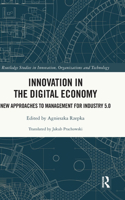Innovation in the Digital Economy: New Approaches to Management for Industry 5.0 (Routledge Studies in Innovation, Organizations and Technology)