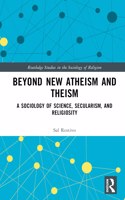 Beyond New Atheism and Theism