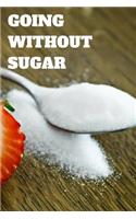 Going Without Sugar: Blank Lined Journal Gift