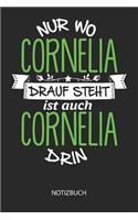 Nur wo Cornelia drauf steht - Notizbuch: Individuelles personalisiertes blanko Mädchen & Frauen Namen Notizbuch, dotted leere Seiten. Ideal als Uni oder coole Schulsachen, Geschenk für Freu