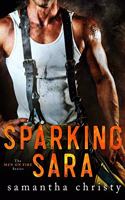 Sparking Sara (The Men on Fire Series): (2 The Men on Fire)