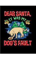 Dear Santa It Was My Dog's Fault