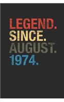 Legend Since August 1974: Blank Lined Notebook / Journal (6 X 9) - August Birthday Gift and August Anniversary Gift