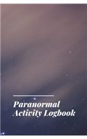 Paranormal Activity Logbook: Journal to document Paranormal Events and Subjects Like Ghost Hunting or Ufo Sightings - Dot Grid 120 Pages