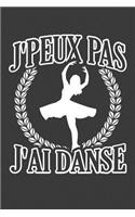 J'peux pas J'ai Danse: Journal A5 cahier lignées pour les Danseurs.