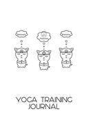 Three Cats Meditating Yoga Training Journal for Trainee Teachers: Practical notebook or planner for yoga teacher trainee, personal trainer, fitness instructor, student. Pages for postures, diagrams, benefits, modif