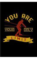 You are your only limit