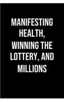 Manifesting Health Winning The Lottery And Millions