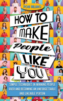 How to Make People Like You