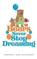 Bears Never Stop Dreaming