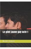 Le gilet jaune gay Acte 1