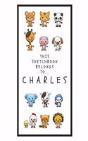 Charles Sketchbook: Personalized Animals Sketchbook with Name: 120 Pages