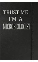 Trust Me I'm a Microbiologist