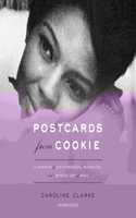 Postcards from Cookie: A Memoir of Motherhood, Miracles, and a Whole Lot of Mail