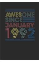 Awesome Since January 1992: Dotted Bullet Notebook - Happy Birthday Gift or Happy Anniversary Gift Idea