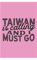 Taiwan Is Calling And I Must Go