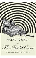 Mary Toft; Or, the Rabbit Queen
