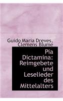 Pia Dictamina: Reimgebete Und Leselieder Des Mittelalters