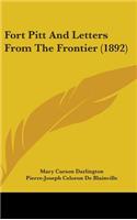 Fort Pitt And Letters From The Frontier (1892)