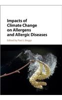 Impacts of Climate Change on Allergens and Allergic Diseases