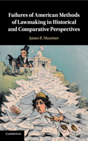 Failures of American Methods of Lawmaking in Historical and Comparative Perspectives