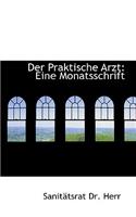 Der Praktische Arzt: Eine Monatsschrift