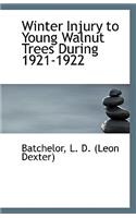 Winter Injury to Young Walnut Trees During 1921-1922