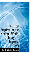 The Lost Empires of the Modern World; Essays in Imperial History