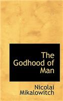 The Godhood of Man