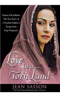 Love in a Torn Land: Joanna of Kurdistan: The True Story of a Freedom Fighter's Escape from Iraqi Vengeance