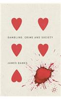 Gambling, Crime and Society