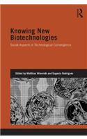 Knowing New Biotechnologies