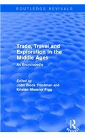 Routledge Revivals: Trade, Travel and Exploration in the Middle Ages (2000)
