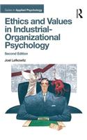 Ethics and Values in Industrial-Organizational Psychology