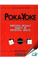 Poka-Yoke : Improving Product Quality by Preventing Defects