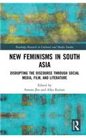 New Feminisms in South Asian Social Media, Film, and Literature