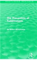 The Prevention of Tuberculosis (Routledge Revivals)