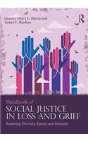 Handbook of Social Justice in Loss and Grief