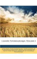 L'Annee Psychologique, Volume 3