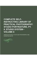 Complete Self-Instructing Library of Practical Photography (Volume 8); Studio Portraiture, PT. II. Studio System