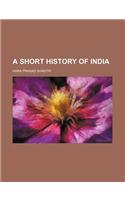 A Short History of India