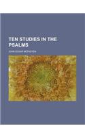 Ten Studies in the Psalms: (English)