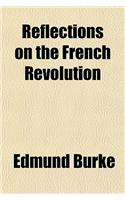 Reflections on the French Revolution