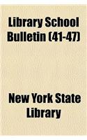 Library School Bulletin (Volume 41-47): (English)