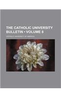The Catholic University Bulletin (Volume 8): (English)
