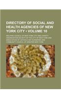 Directory of Social and Health Agencies of New York City (Volume 10)