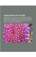 Subdivisions of Poland: Voivodeships of Poland, List of Counties in Poland, Administrative Division of Polish Territories During World War II(English)