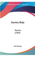 Aurora Roja: Novela (1904)