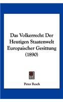 Volkerrecht Der Heutigen Staatenwelt Europaischer Gesittung (1890)