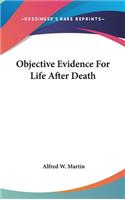 Objective Evidence For Life After Death